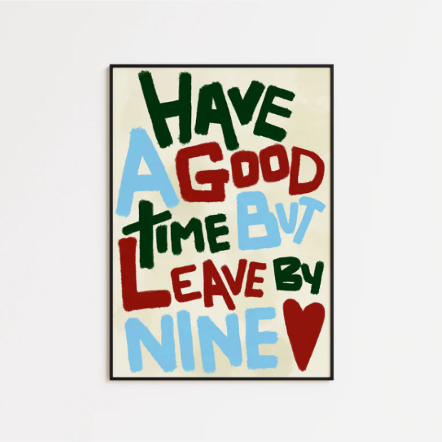 Have a Good Time (But Leave By Nine)